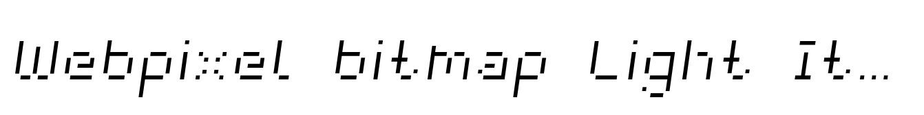 Webpixel bitmap Light Italic